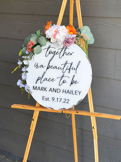 Together Is A Beautiful Place To Be 3D Acrylic Sign | Custom Quote Round 3D Sign | Wedding Welcome Sign