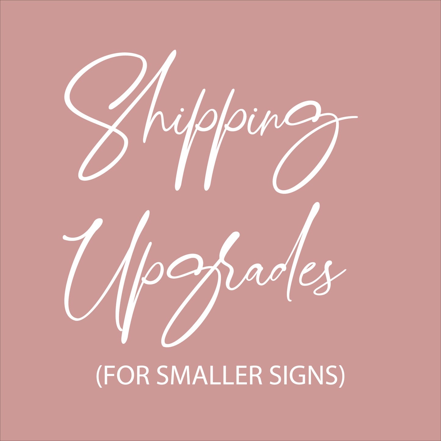 Shipping Upgrade (Small Signs)