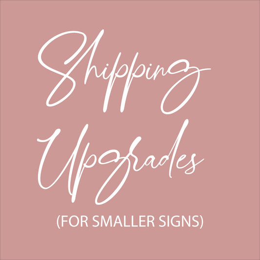 Shipping Upgrade (Small Signs)