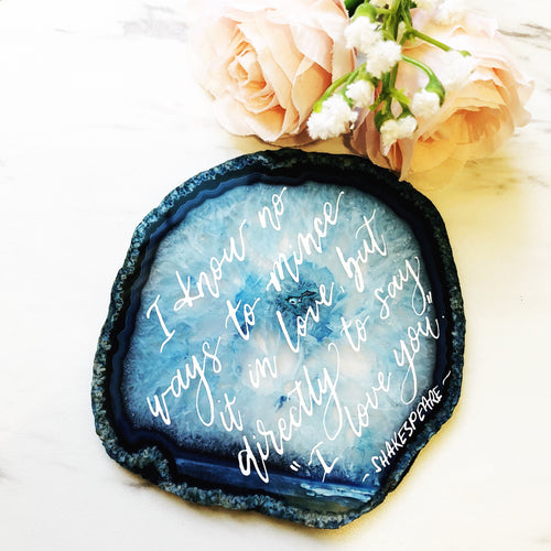 Custom Poem Verse Quote Calligraphy on Large Agate Slice